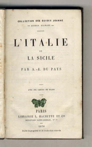 L'Italie et la Sicile par A.-J. Du Pays. Avece dix …