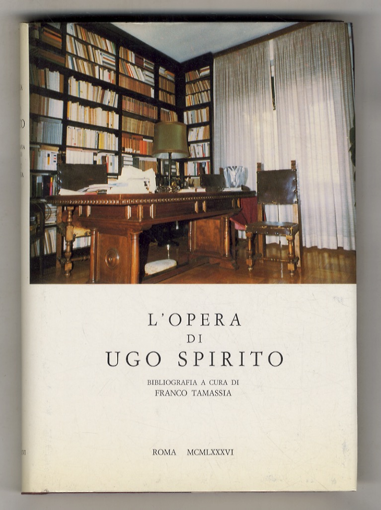 L'opera di Ugo Spirito. Bibliografia a cura di Franco Tamassia.