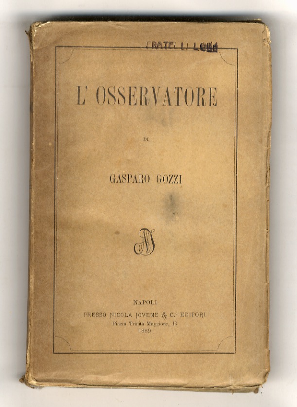 L'Osservatore di Gasparo Gozzi. Volume unico.