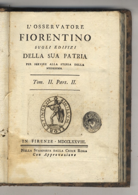 L'Osservatore fiorentino sugli edifizi della sua Patria, per servire alla …