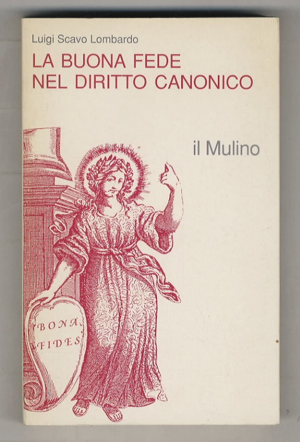 La buona fede nel diritto canonico. A cura di Francesco …