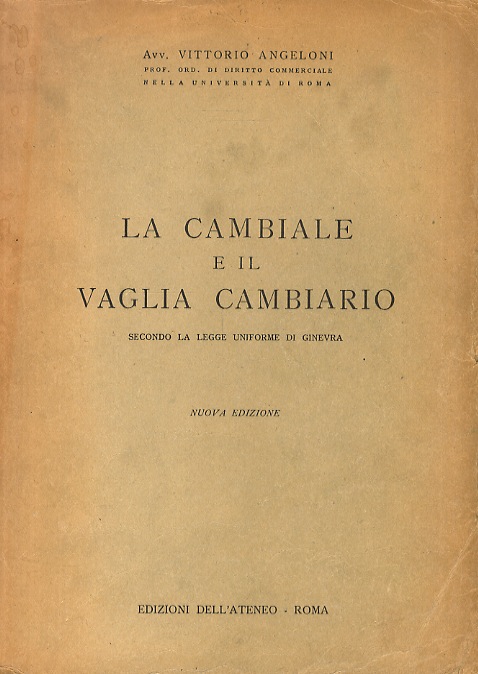 La cambiale e il vaglia cambiario secondo la legge uniforme …