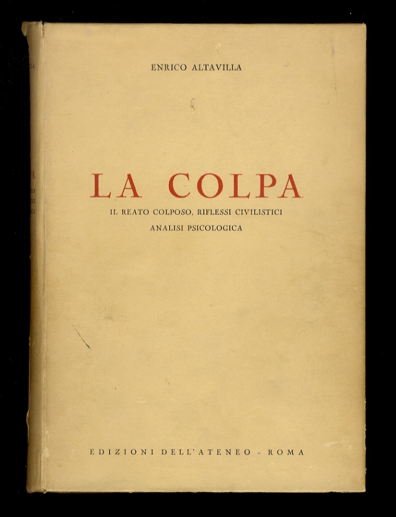 La colpa. Il reato colposo, riflessi civilistici, analisi psicologica.
