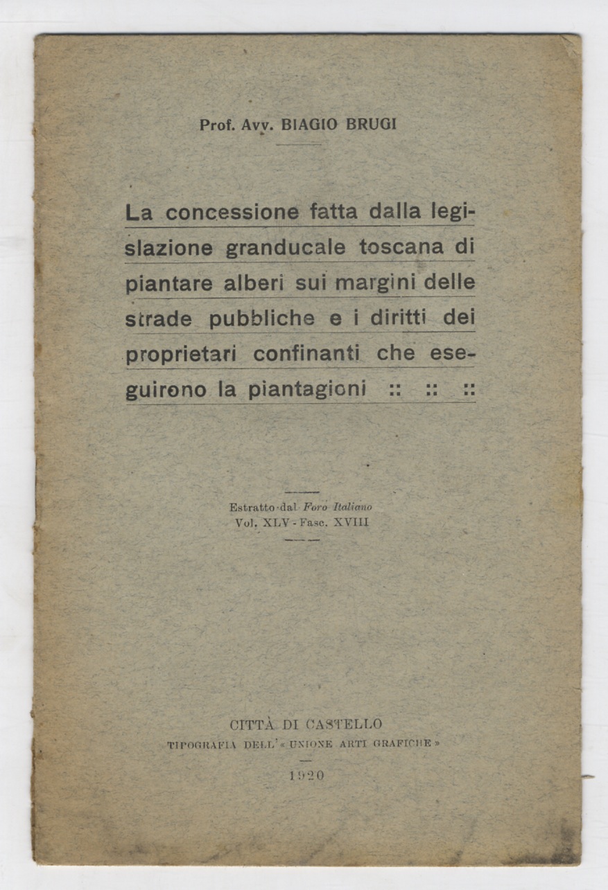 La concessione fatta dalla legislazione granducale toscana di piantare alberi …