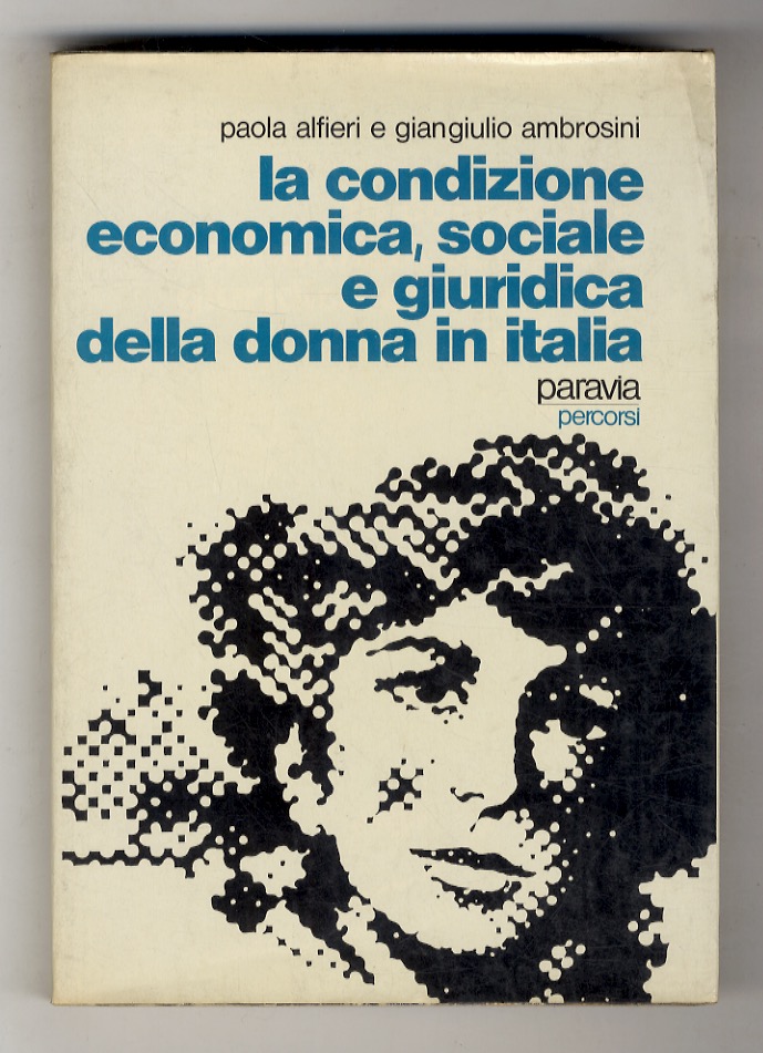 La condizione economica, sociale e giuridica della donna in Italia.