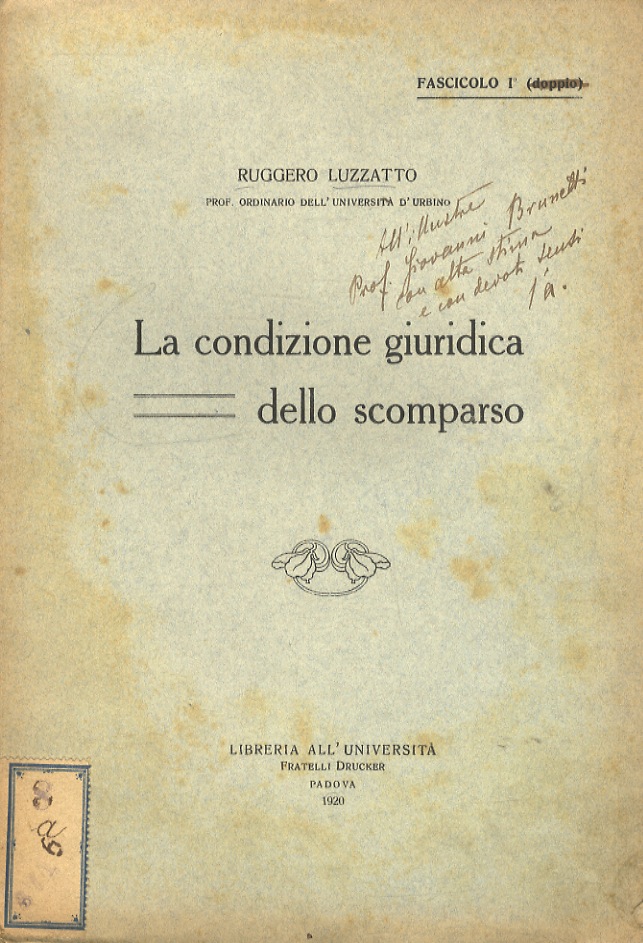 La condizione giuridica dello scomparso. Fascicolo I: Introduzione, Natura dell'assenza …