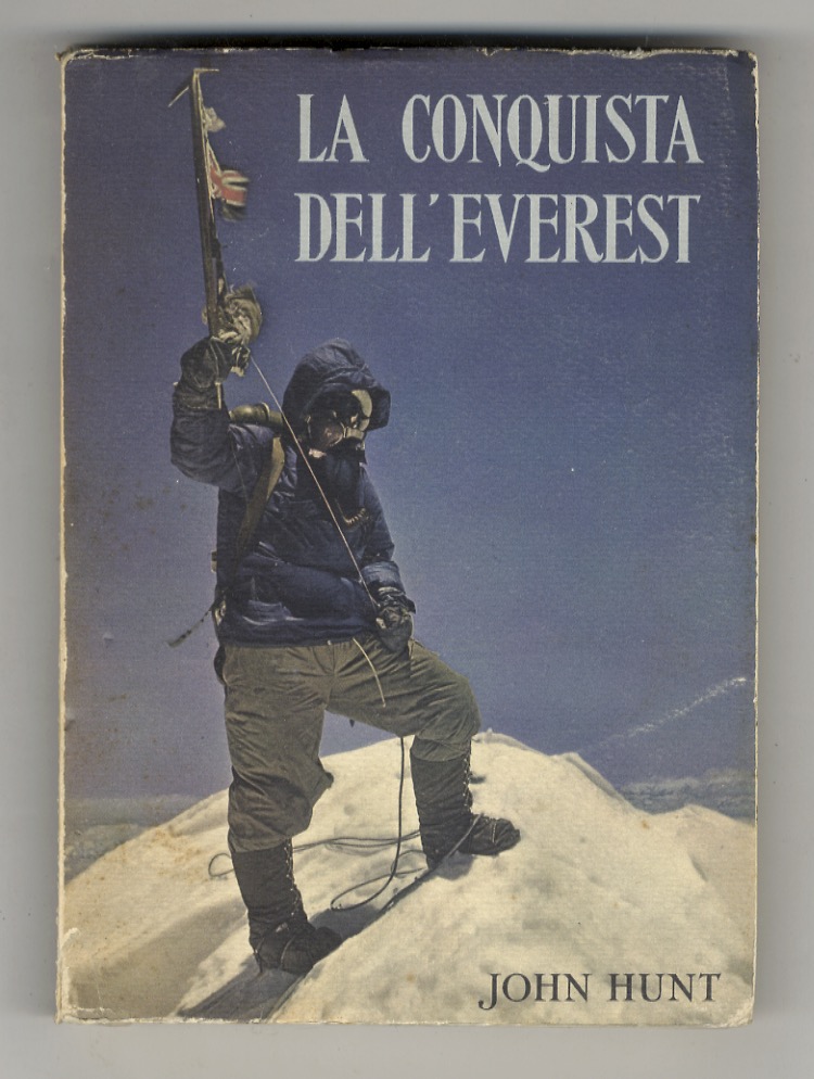 La conquista dell'Everest. Con un capitolo sull'assalto finale di Sir …