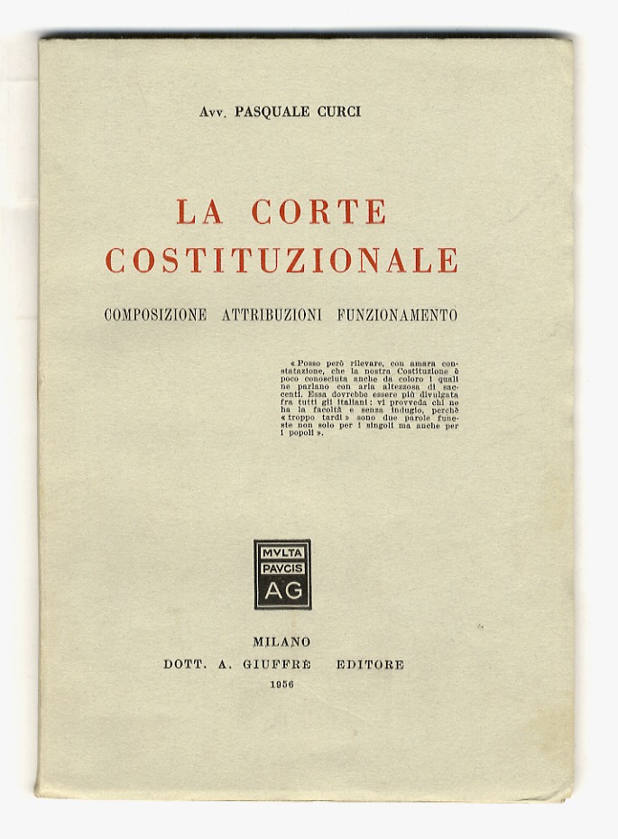 La Corte Costituzionale. Composizione - Attribuzioni - Funzionamento. Seconda edizione.
