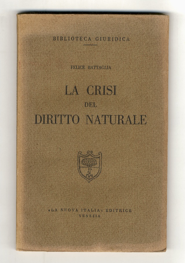 La crisi del diritto naturale. Saggio su alcune tendenze contemporanee …