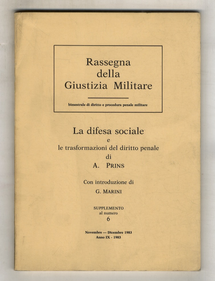 La difesa sociale e le trasformazioni del diritto penale. Con …