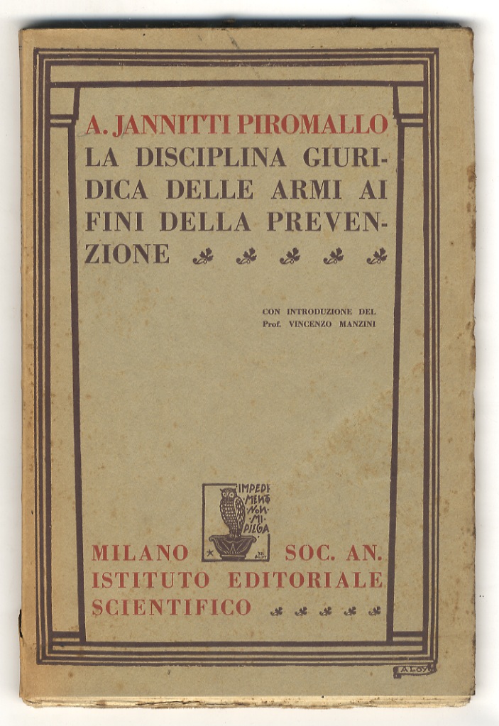 La disciplina giuridica delle armi ai fini della prevenzione. Con …