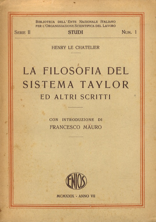 La filosofia del sistema Taylor ed altri scritti. Con introduzione …