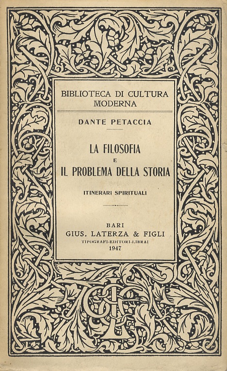La filosofia e il problema della storia. Itinerari spirituali.