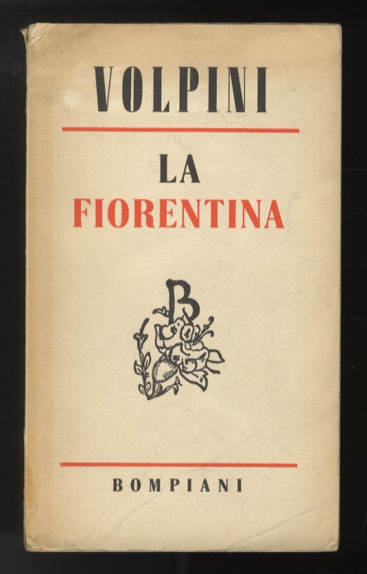 La fiorentina. Romanzo (.). V edizione.