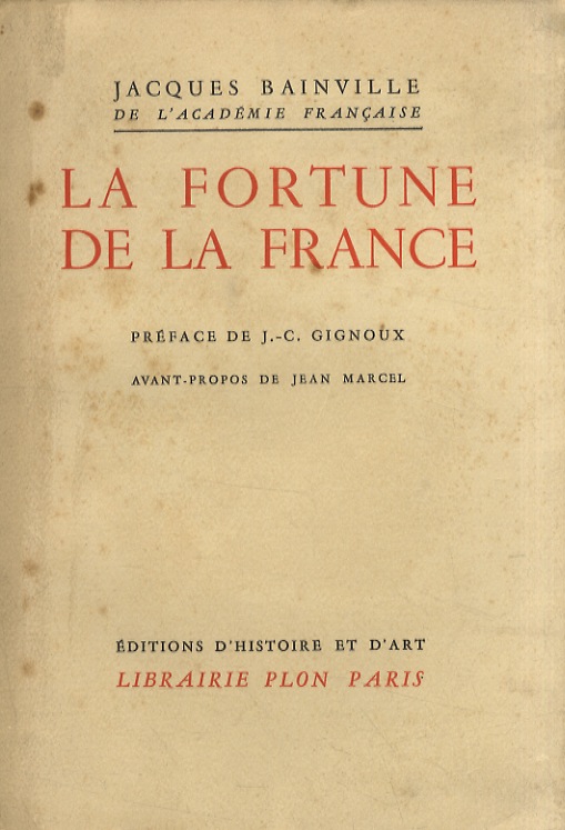 La fortune de la France. Préface de J.-C. Gignoux. Avant-propos …