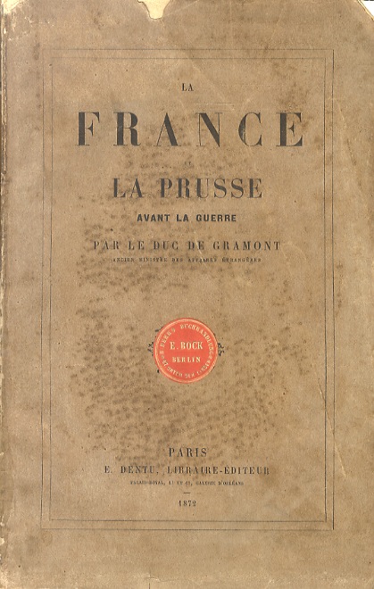 La France et la Prusse avant la guerre.