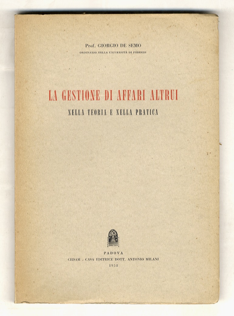 La gestione di affari altrui nella teoria e nella pratica.