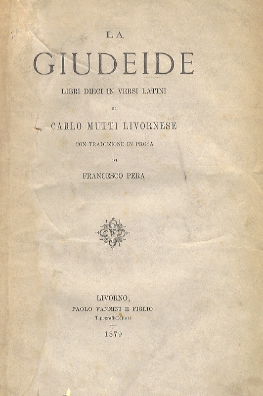 La Giudeide. Libri dieci in versi latini di Carlo Mutti …