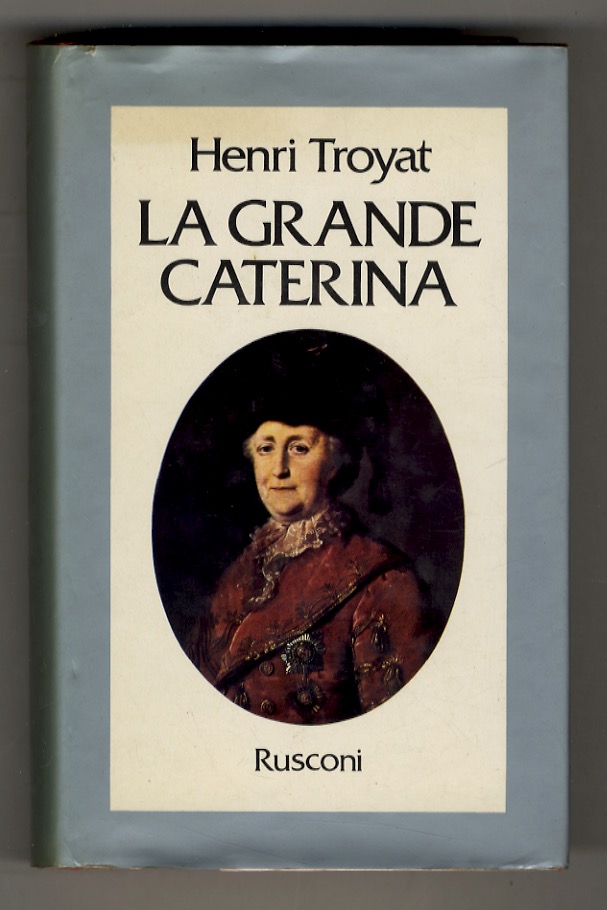 La Grande Caterina. Traduzione dal francese di Gabriella Ernesti.