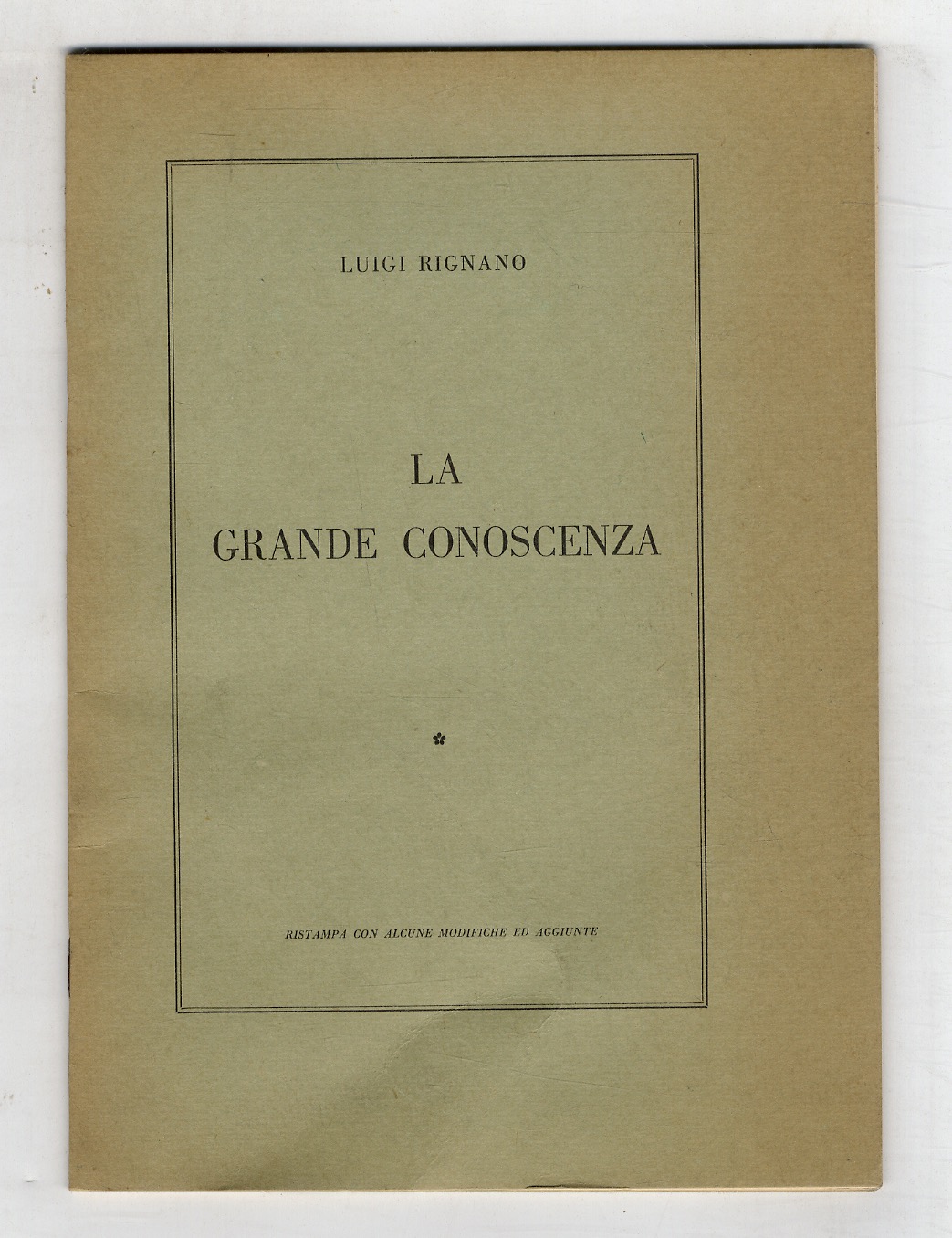 La grande conoscenza. Ristampa con alcune modifiche e aggiunte.