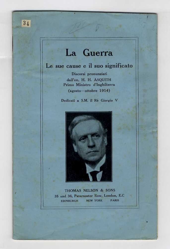 La Guerra. Le sue cause e il suo significato. Discorsi …