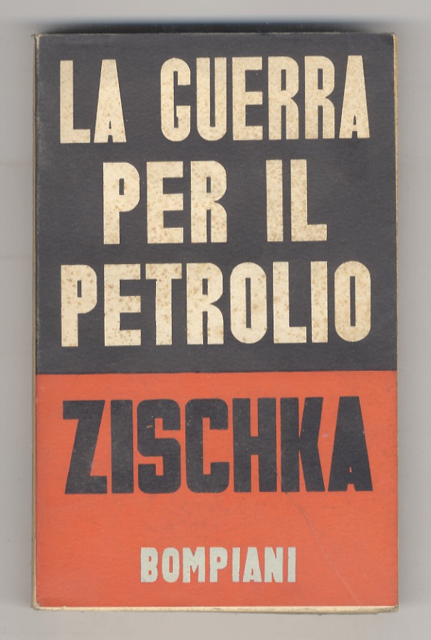 La guerra per il petrolio. II edizione.