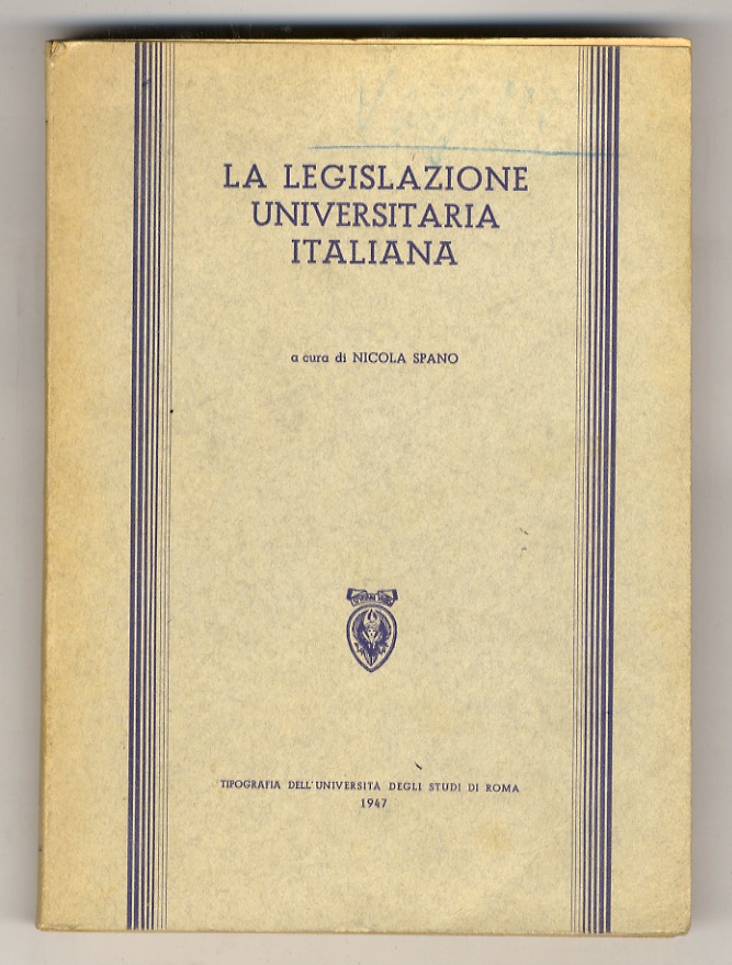 La legislazione universitaria italiana.