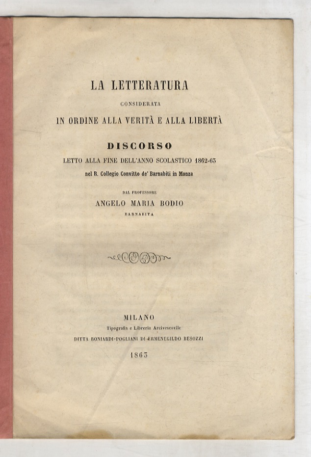La letteratura considerata in ordine alla verità e alla libertà. …