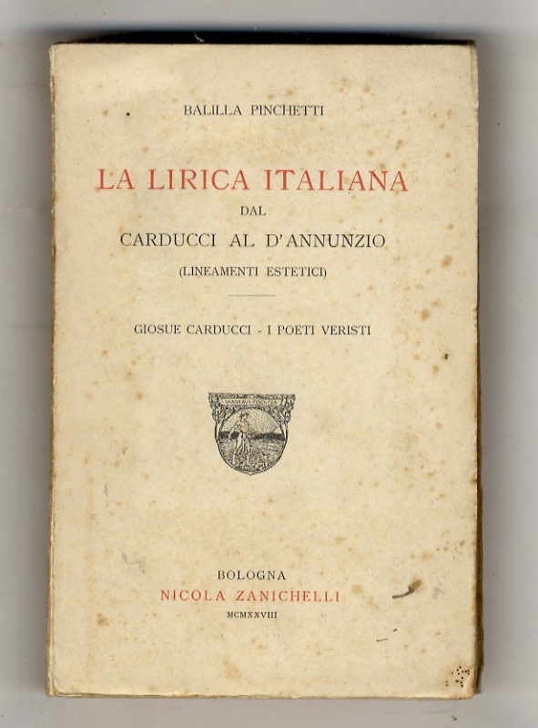 La lirica italiana dal Carducci al D'Annunzio. (Lineamenti estetici). Giosuè …