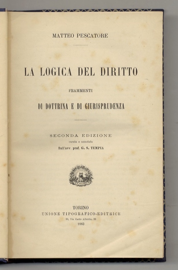 La logica del diritto. Frammenti di dottrina e di giurisprudenza. …