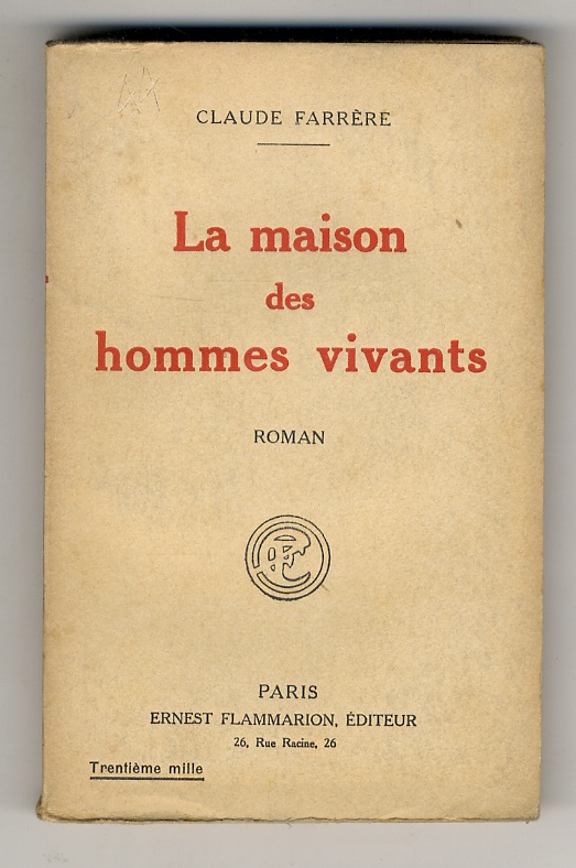 La maison des hommes vivants. Roman.