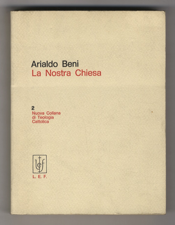 La nostra chiesa. IV edizione, completamente rifusa.