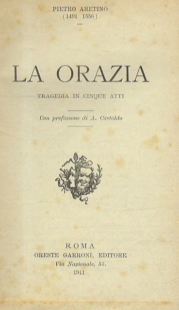 La Orazia. Tragedia in 5 atti. Con prefazione di A. …