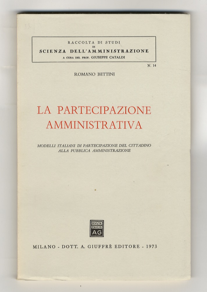 La partecipazione amministrativa. Modelli italiani di partecipazione del cittadino alla …