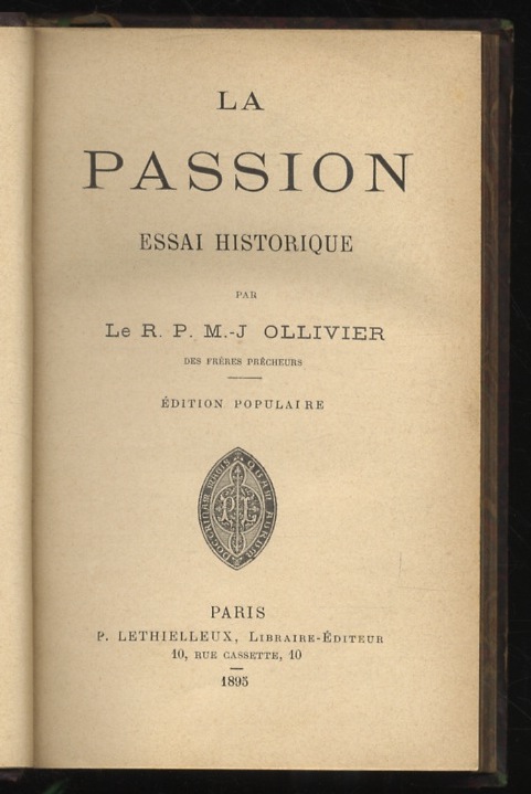 La Passion. Essai historique. Edition populaire.