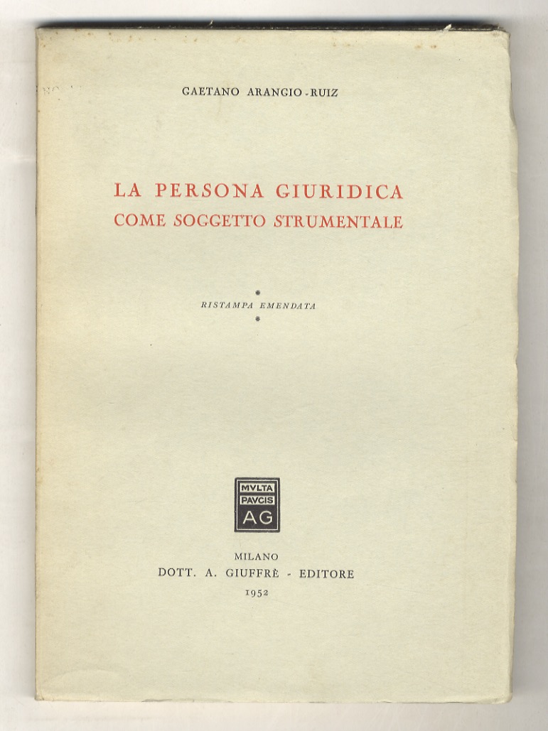 La persona giuridica come soggetto strumentale. Ristampa emendata.