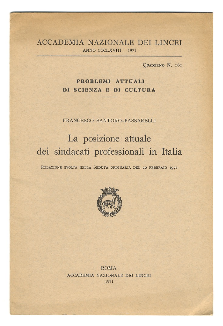 La posizione attuale dei sindacati professionali in Italia. Relazione svolta …