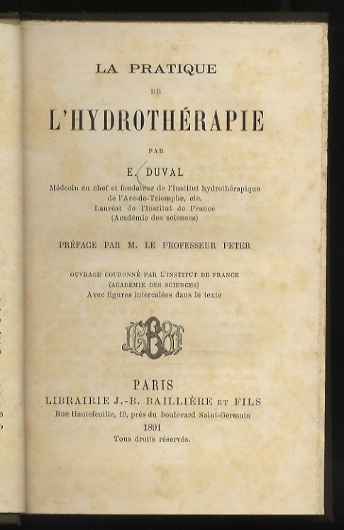 La pratique de l'hydrothérapie. [.]. Préface par M. le Professeur …