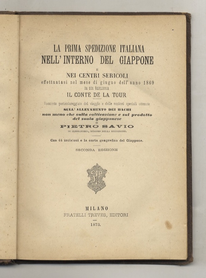 La prima spedizione italiana nell'interno del Giappone e nei centri …