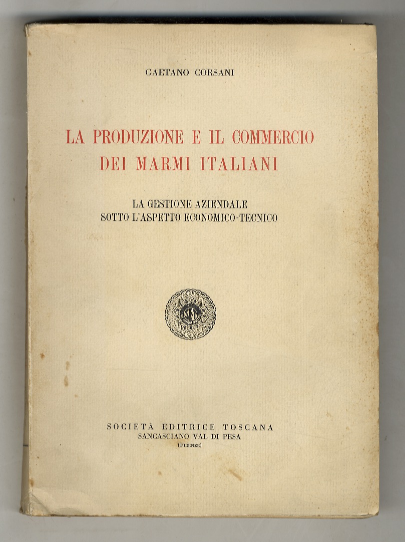 La produzione e il commercio dei marmi italiani. La gestione …
