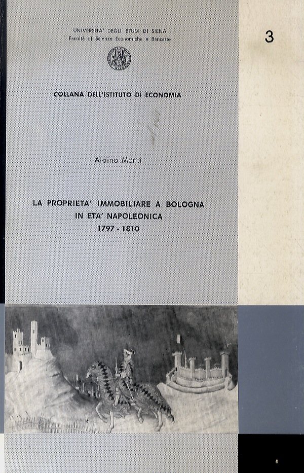 La proprietà immobiliare a Bologna in età napoleonica. 1797-1810.