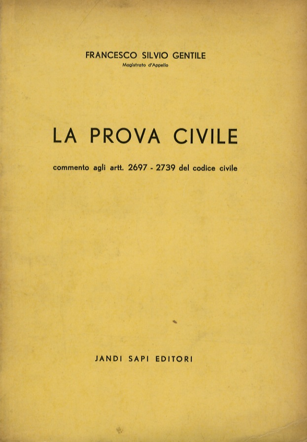 La prova civile. Commento agli artt. 2697 a 2739 del …