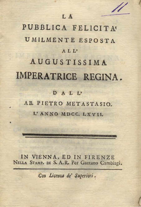 La pubblica felicità umilmente esposta all'Augustissima Imperatrice Regina dall'ab. Pietro …