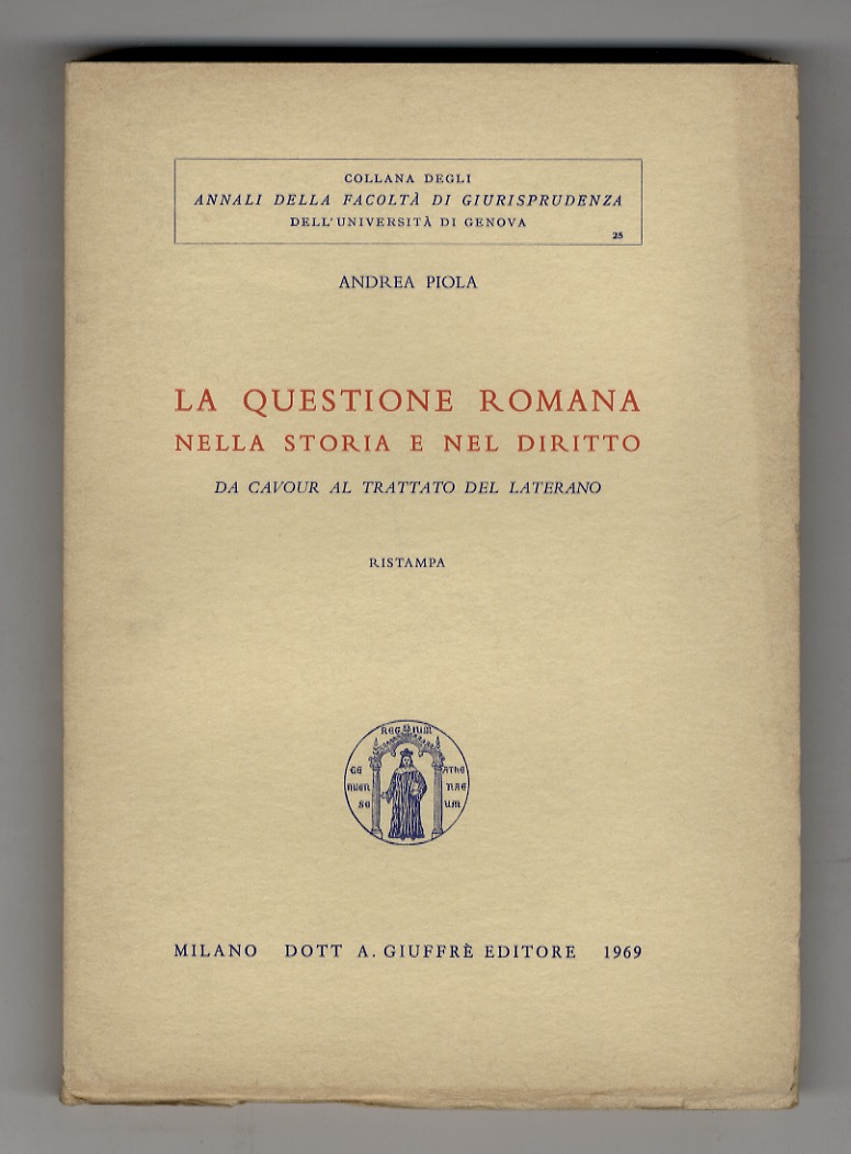 La questione romana nella storia e nel diritto. Da Cavour …