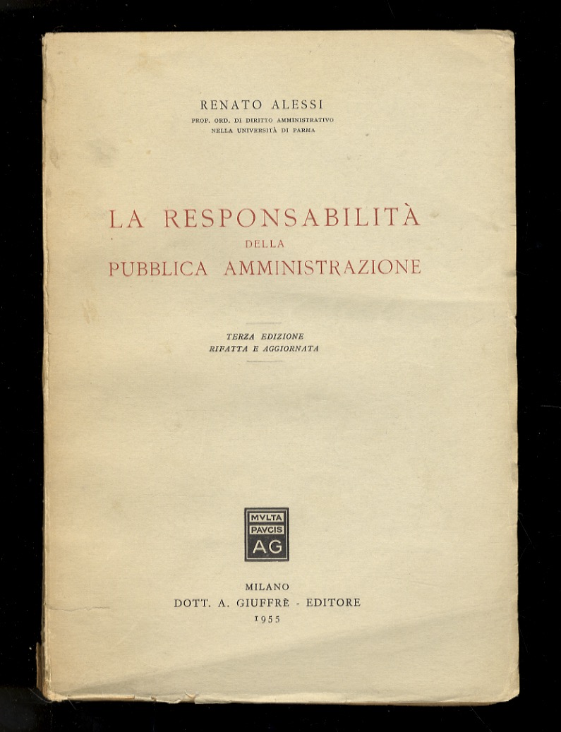 La responsabilità della pubblica amministrazione. Terza edizione rifatta e aggiornata.