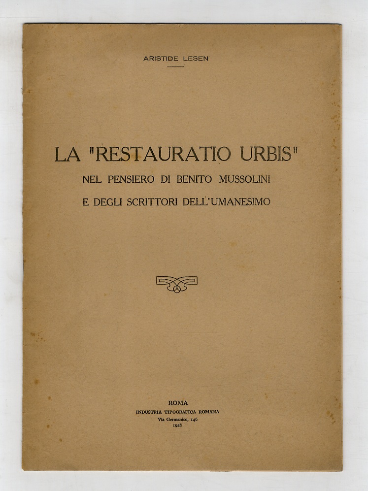 La “Restauratio Urbis” nel pensiero di Benito Mussolini e degli …
