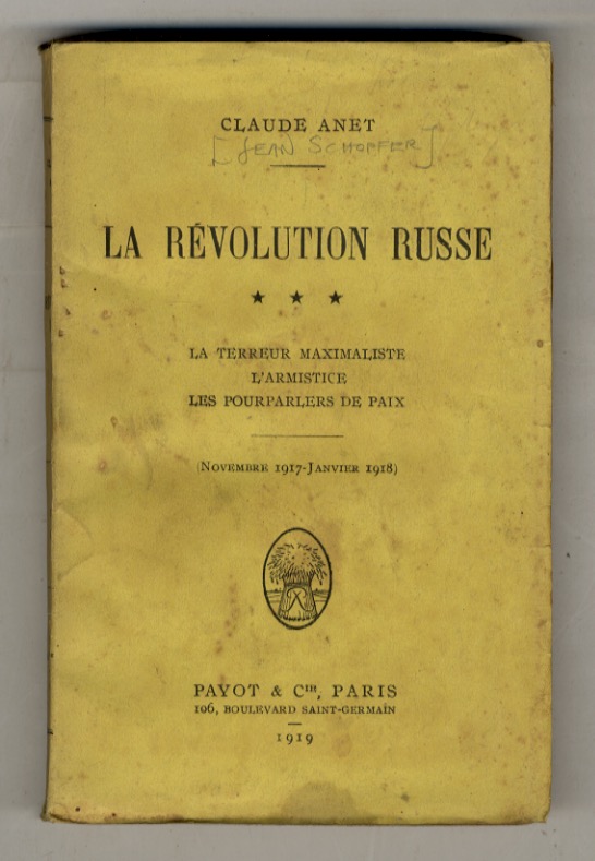 La Révolution russe. Tome III. La Terreur maximaliste - L'armistice …