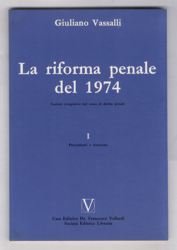 La riforma penale del 1974. Lezioni integrative del corso di …