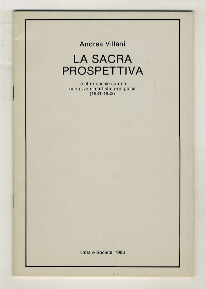 La sacra prospettiva, e altre poesie su una controversia artistico-religiosa …