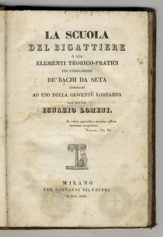 La Scuola del bigattiere o sia Elementi teorico-pratici per l'educazione …